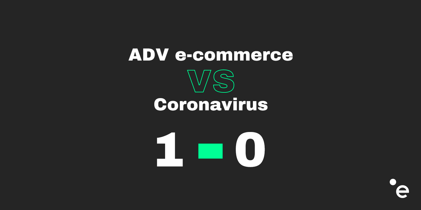 ADV E-Commerce VS Coronavirus 1–0